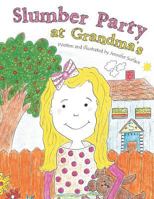 Slumber Party at Grandma's 1496905504 Book Cover