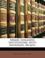 Mímir: Icelandic Institutions, with Addresses. Mcmiii. 1148237836 Book Cover