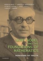 Kurt Godel and the Foundations of Mathematics: Horizons of Truth 1107677998 Book Cover