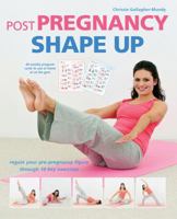 Post Pregnancy Shape Up: Regain Your Pre-Pregnancy Figure through 10 Key Exercises 1909066044 Book Cover