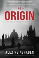 The Origin: An International Espionage Thriller B0H6RZVYHJ Book Cover