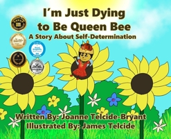 I'm Just Dying to Be Queen Bee B0C3KNXZ6X Book Cover