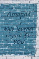 AMANDA: THIS IS JUST FOR YOU 1652353305 Book Cover