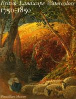 British Landscape Watercolors, 1750-1850 1871569702 Book Cover