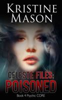Celeste Files: Poisoned 0986161799 Book Cover