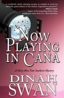 Now Playing in Cana: A Mary Alice Tate Southern Mystery 1482525054 Book Cover