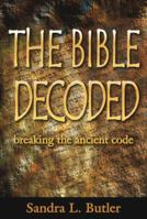 The Bible Decoded: breaking the ancient code 0967729688 Book Cover