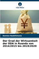 Der Grad der Wirksamkeit der ODA in Ruanda von 2014/2015 bis 2019/2020 6205891824 Book Cover