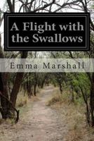 A Flight with the Swallows 1512105821 Book Cover