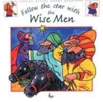 Follow the Star With the Wise Men (Action Rhyme Bible Stories) 0978905636 Book Cover