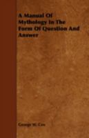 A Manual of Mythology in the Form of Question and Answer 3337058159 Book Cover