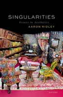 Singularities: Essays in Aesthetics 0192845977 Book Cover