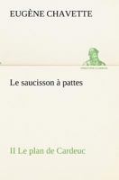 Le Saucisson a Pattes, II 1505614406 Book Cover