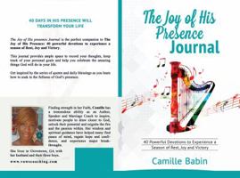 The Joy of His Presence Journal: 40 Powerful Devotions to Experience a Season of Rest, Joy and Victory 1732090327 Book Cover