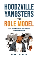 HOODZVILLE: YANGSTERS TO ROLE MODEL B0BMZRLWD2 Book Cover
