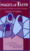 Images of Faith: Spirituality of Women in the Old Testament 0883449439 Book Cover