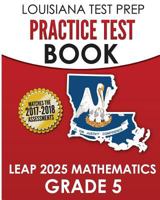 LOUISIANA TEST PREP Practice Test Book LEAP 2025 Mathematics Grade 5: Practice and Preparation for the LEAP 2025 Tests 1540426289 Book Cover