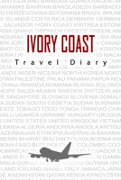 Ivory Coast Travel Diary: Travel and vacation diary for Ivory Coast. A logbook with important pre-made pages and many free sites for your travel memories. For a present, notebook or as a parting gift 1698834659 Book Cover