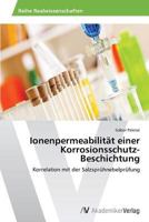 Ionenpermeabilität einer Korrosionsschutz-Beschichtung 3639496434 Book Cover