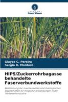 HIPS/Zuckerrohrbagasse behandelte Faserverbundwerkstoffe: Bestimmung der mechanischen und rheologischen Eigenschaften für mögliche Anwendungen in der Tierbedarfsindustrie (German Edition) 6208745039 Book Cover