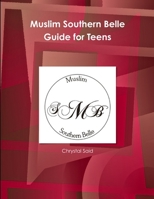 Muslim Southern Belle Guide for Teens 1365964825 Book Cover