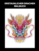 Erstaunlicher Drachen Malbuch: Kompaktes Malbuch für Jugendliche und Erwachsene, Ideal für Zeitvertreib, Straßenfahrten oder Langweilige Zeiten B08B33T5CB Book Cover