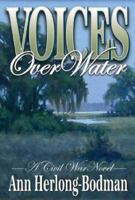 Voices Over Water: A Civil War Novel 1891799193 Book Cover