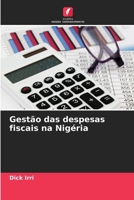 Gestão das despesas fiscais na Nigéria (Portuguese Edition) 620803860X Book Cover