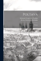 Poltava: Poema 102180889X Book Cover