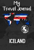 My Travel Journal Iceland: Travel Diary and Planner | Journal, Notebook, Book, Journey, Bullet Journal | Writing Logbook | 120 Pages 6x9 | Gift For Backpacker 1679019368 Book Cover