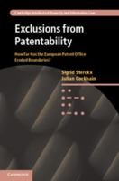 Exclusions from Patentability: How Far Has the European Patent Office Eroded Boundaries? 1107542626 Book Cover