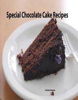 Special Chocolate Cake Recipes: 27 dessert recipes, Every title has a note soace for comments 1790540585 Book Cover