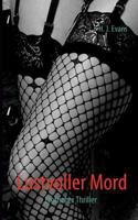 Lustvoller Mord: Erotischer Thriller 3842352727 Book Cover