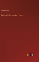 Luther's Lehre von der Kirche 3368030078 Book Cover