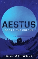 Aestus : The Colony 1735479020 Book Cover