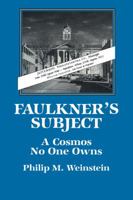 Faulkner's Subject (Cambridge Studies in American Literature and Culture) 0521390478 Book Cover