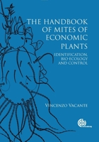 Mites of Economic Plants. by Vincenzo Vacante 1845939948 Book Cover