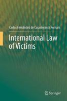 International Law of Victims 3642281397 Book Cover