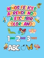 Niños Felices Aprendiendo a Escribir Coloreando (Spanish Edition) 9996411028 Book Cover