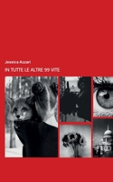 In tutte le altre 99 vite (Italian Edition) B0DZ33JYFG Book Cover