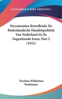 Documenten Betreffende De Buitenlandsche Handelspolitiek Van Nederland In De Negentiende Eeuw, Part 2 (1921) 1160729522 Book Cover
