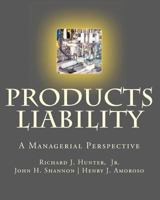 Products Liability: A Managerial Perspective 1731150687 Book Cover