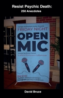 Resist Psychic Death: 250 Anecdotes B0BDJ9T4CP Book Cover