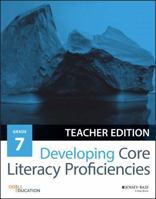 Developing Core Literacy Proficiencies, Grade 7 1119192854 Book Cover