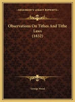 Observations On Tithes and Tithe Laws 1358760896 Book Cover