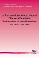 A Framework for Global Natural Disasters Response: The Example of the United States Navy 1638283621 Book Cover