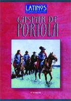 Gaspar de Portola (Latinos in American History) (Latinos in American History) 158415148X Book Cover