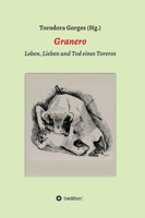 Granero: Leben - Lieben und Tod eines Toreros 3347096878 Book Cover