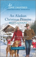 An Alaskan Christmas Promise: An Uplifting Inspirational Romance 1335586164 Book Cover