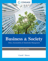 Business & Society: Ethics, Sustainability & Stakeholder Management 0357718623 Book Cover